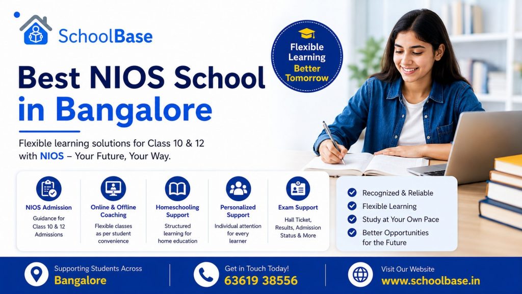 SchoolBase NIOS school in Bangalore with flexible learning support for Class 10 and 12 admissions, online and offline coaching, homeschooling support, personalized academic guidance, and exam assistance with student studying at desk.<br />
